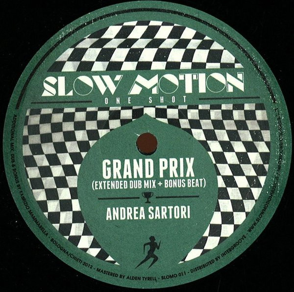 Andrea Sartori - Grand Prix (Extended Dub Mix + Bonus Beat) | Slow Motion Records (SLOMO 011) Andrea Sartori - Grand Prix (Extended Dub Mix + Bonus Beat) | Slow Motion Records (SLOMO 011)