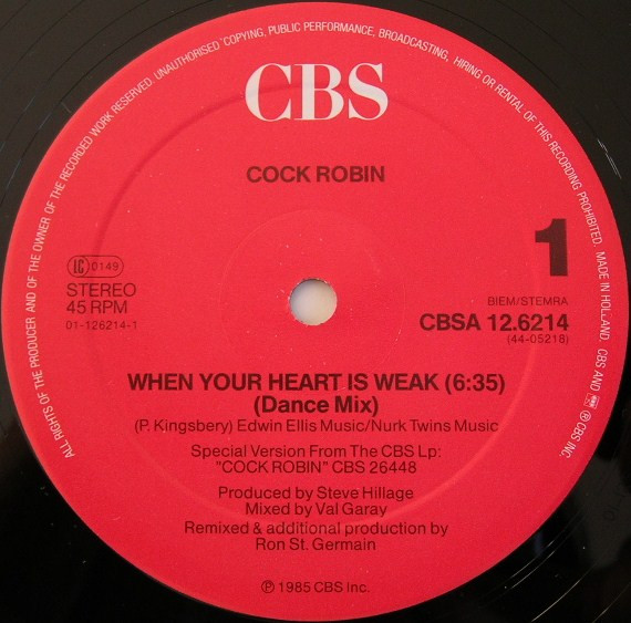 Cock Robin - When Your Heart Is Weak (Dance Mix) | CBS (CBSA 12.6214) - 3 Cock Robin - When Your Heart Is Weak (Dance Mix) | CBS (CBSA 12.6214) - 3