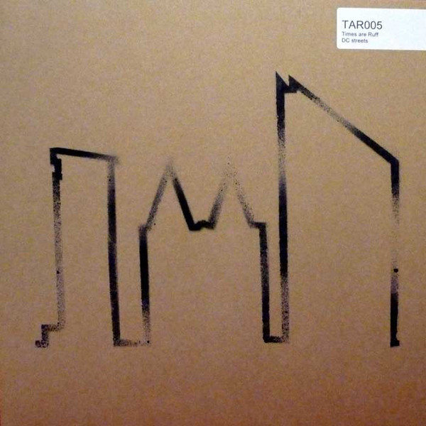 Times Are Ruff - DC Streets | Times Are Ruff (TAR005) - main