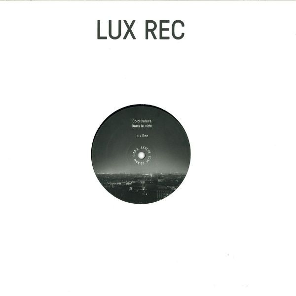 Cold Colors - Dans Le Vide | Lux Rec (LXRC18) - 3 Cold Colors - Dans Le Vide | Lux Rec (LXRC18) - 3