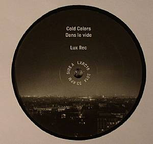 Cold Colors - Dans Le Vide | Lux Rec (LXRC18) - main Cold Colors - Dans Le Vide | Lux Rec (LXRC18) - main
