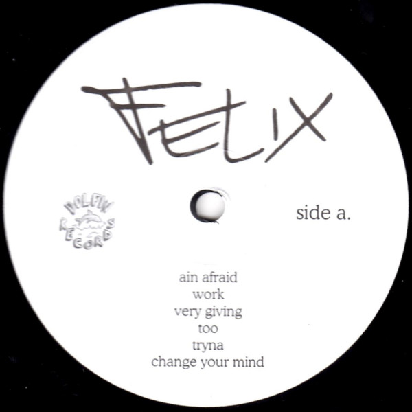Felix - Change Your Mind | Dolfin Records (DR001) - 3 Felix - Change Your Mind | Dolfin Records (DR001) - 3