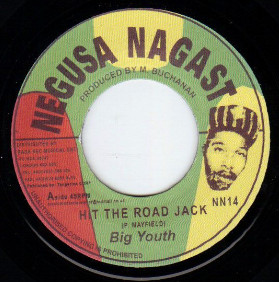 Big Youth - Hit The Road Jack / Hell Is For Heroes | Negusa Nagast (NN14) - main Big Youth - Hit The Road Jack / Hell Is For Heroes | Negusa Nagast (NN14) - main