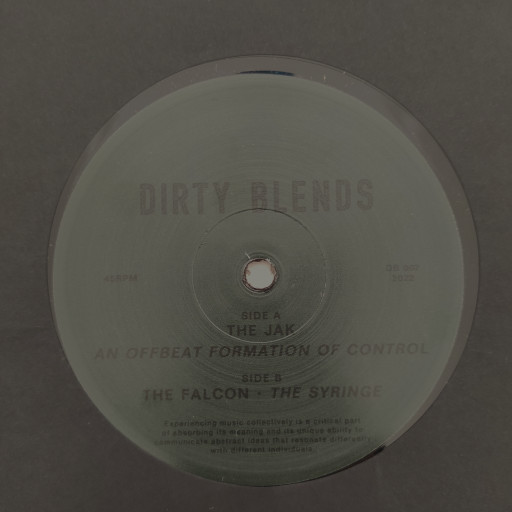 The Jak  &  The Falcon - An Offbeat Formation Of Control / The Syringe | Dirty Blends (DB 007)