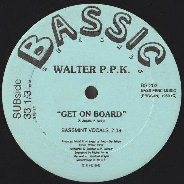Walter P.P.K. - Get On Board | Bassic Records (BS 202) - 2 Walter P.P.K. - Get On Board | Bassic Records (BS 202) - 2