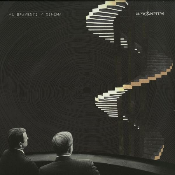Ma Spaventi - Cinema | Slow Motion Records (SLOMO014) - main Ma Spaventi - Cinema | Slow Motion Records (SLOMO014) - main