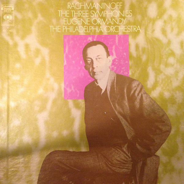 Sergei Rachmaninoff , Eugene Ormandy , The Philadelphia Orchestra - The Three Symphonies | Columbia Masterworks (D3S 813) - main