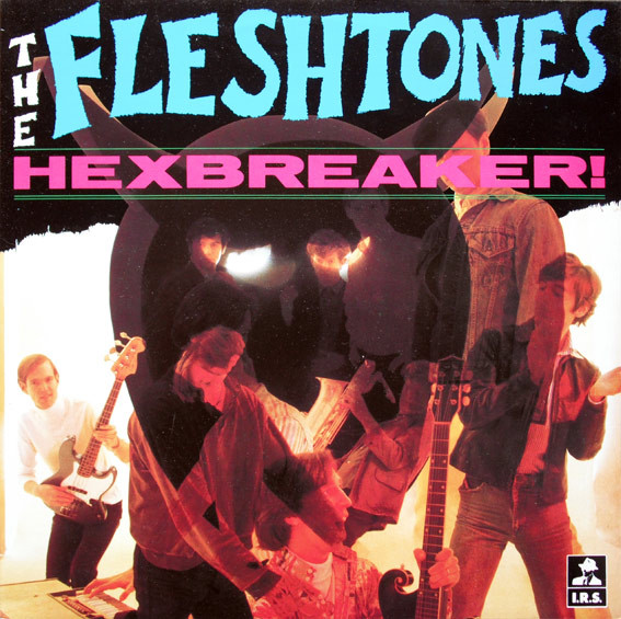 The Fleshtones - Hexbreaker! | Illegal Records (ILP 25434) - main
