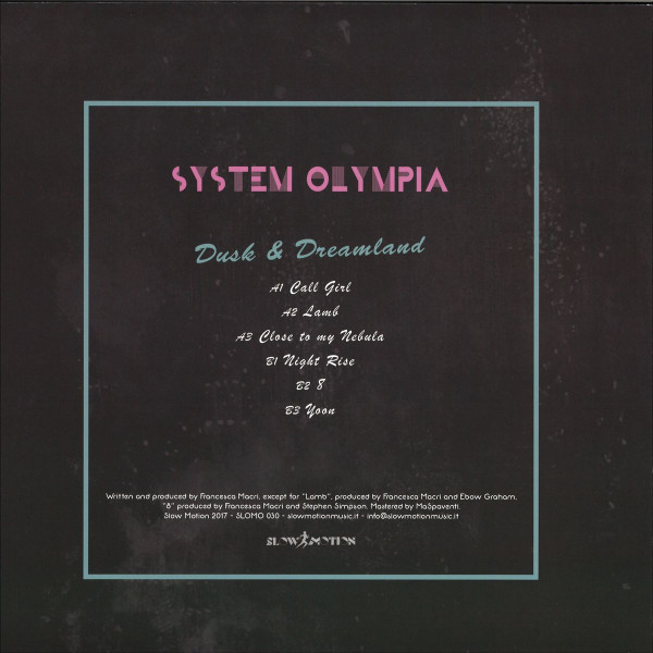 System Olympia - Dusk & Dreamland EP | Slow Motion Records (SLOMO 030) - 2 System Olympia - Dusk & Dreamland EP | Slow Motion Records (SLOMO 030) - 2