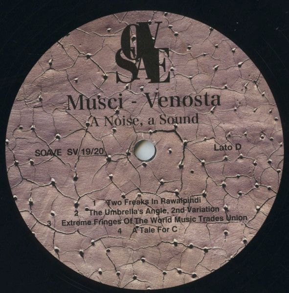 Roberto Musci - Giovanni Venosta - A Noise, A Sound | Soave (SV 19/20) - 6