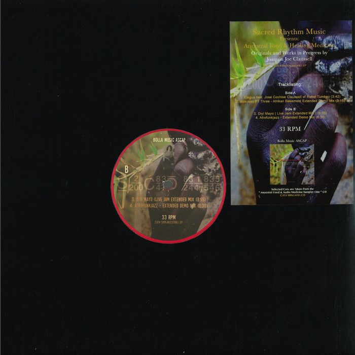 Joe Claussell - Ancestral Food & Healing Medicine (Originals And Works In Progress By Joaquin Joe Claussell | Sacred Rhythm Music (SRMANCESTRAL1.EP)