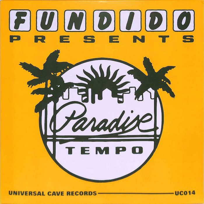 Fundido - Presents Paradise Tempo | Universal Cave (UC014)