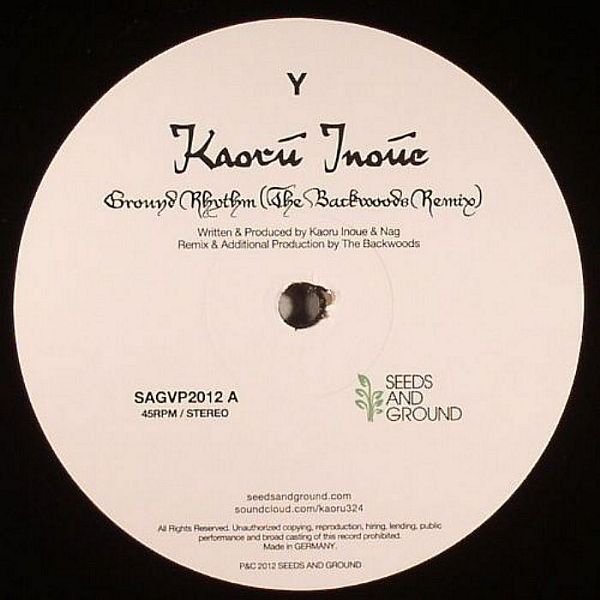 Kaoru Inoue - Ramafar / Ground Rhythm (The Backwoods Remix) | Seeds And Ground (SAGVP2012A) - 2 Kaoru Inoue - Ramafar / Ground Rhythm (The Backwoods Remix) | Seeds And Ground (SAGVP2012A) - 2