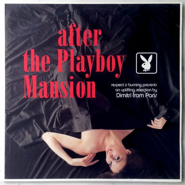 Dimitri From Paris - After The Playboy Mansion (Uplifting Selection) | Labels (7243 8 11991 1 4)