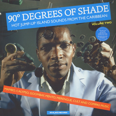 Various - 90° Degrees Of Shade (Hot Jump-Up Island Sounds From The Caribbean) (Volume Two) | Soul Jazz Records (SJR LP290-Vol.2) - main