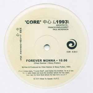 Chez Damier  &  Stacey Pullen - 'Core' 中心 /.1993\ : Forever Monna | Slow To Speak (COR E.93.C) - 3