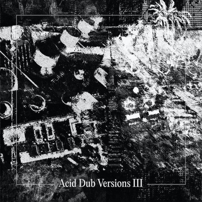 Om Unit - Acid Dub Version III | Om Unit Edits (ADS003R) - main Om Unit - Acid Dub Version III | Om Unit Edits (ADS003R) - main