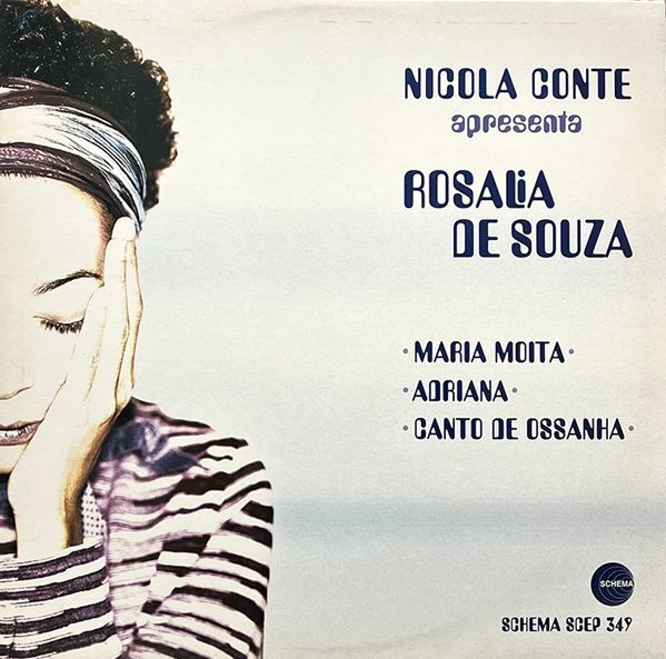 Nicola Conte & Rosalia De Souza - Maria Moita / Adriana / Canto De Ossanha | Schema (SCEP 349) Nicola Conte & Rosalia De Souza - Maria Moita / Adriana / Canto De Ossanha | Schema (SCEP 349)