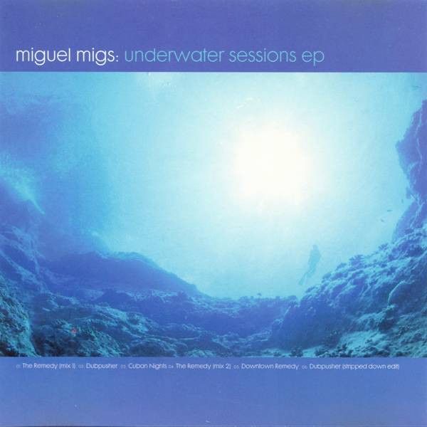 Miguel Migs - Underwater Sessions EP | NRK Sound Division (NRK057) - main