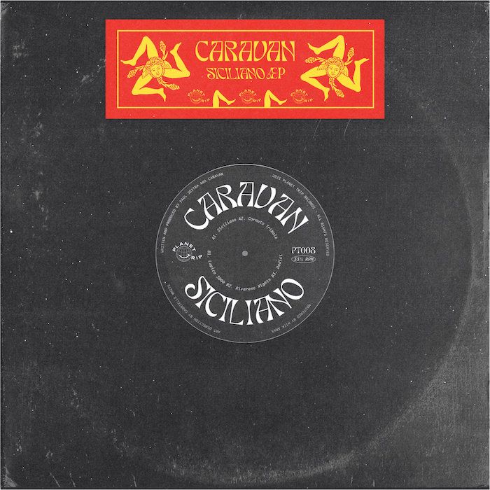 Caravan - Siciliano | Planet Trip (PT008) - main Caravan - Siciliano | Planet Trip (PT008) - main