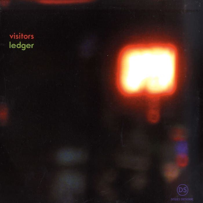 Visitors - Ledger | Disques Sinthomme (DS 004) - main Visitors - Ledger | Disques Sinthomme (DS 004) - main