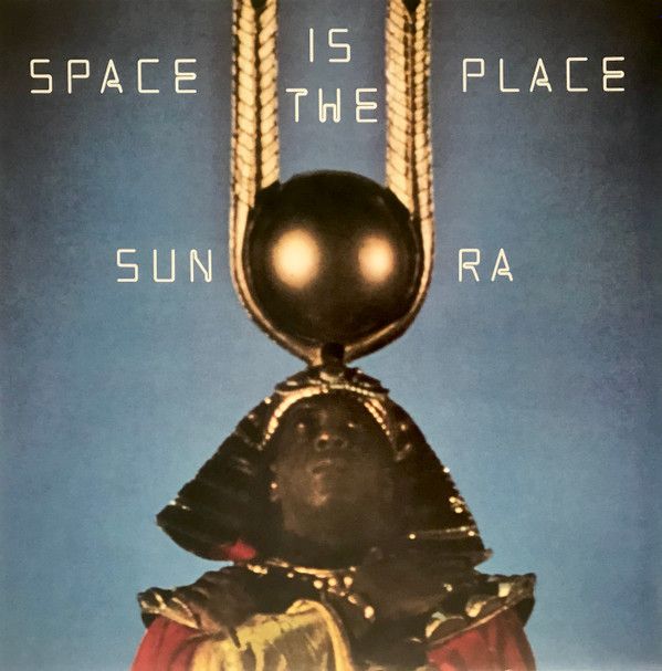 Sun Ra And The Sun Ra Arkestra - Space Is The Place | Verve Records (B0037684-01) - main Sun Ra And The Sun Ra Arkestra - Space Is The Place | Verve Records (B0037684-01) - main