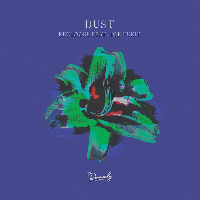 Recloose Feat. Joe Dukie - Dust | The Remedy Project (THERMDY018) Recloose Feat. Joe Dukie - Dust | The Remedy Project (THERMDY018)