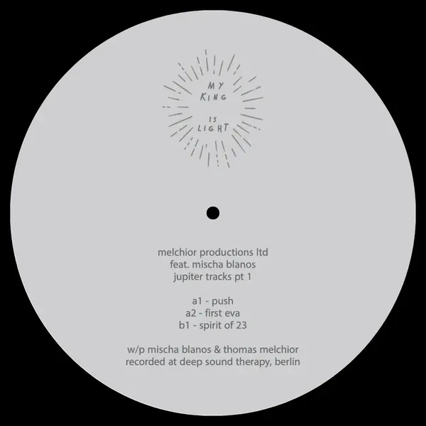 Melchior Productions feat. Mischa Blanos - Jupiter Tracks Pt 1 | My King Is Light (MKIL011) - 4