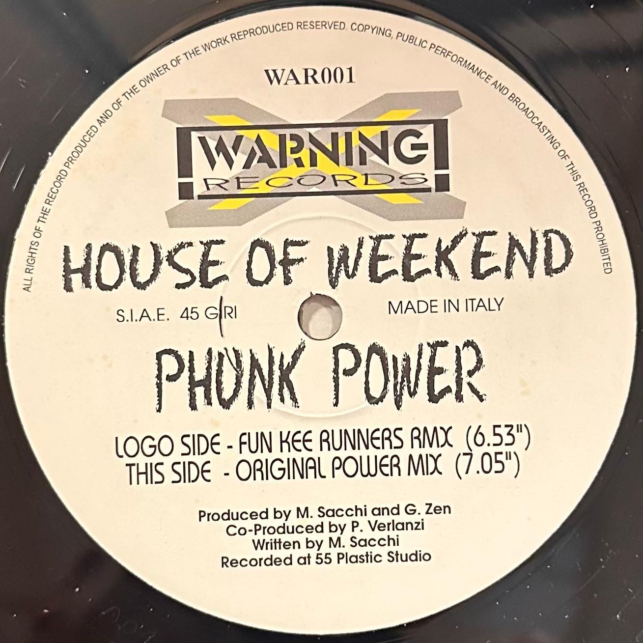 House Of Weekend - Phunk Power | Warning Records (WAR 001) - 2
