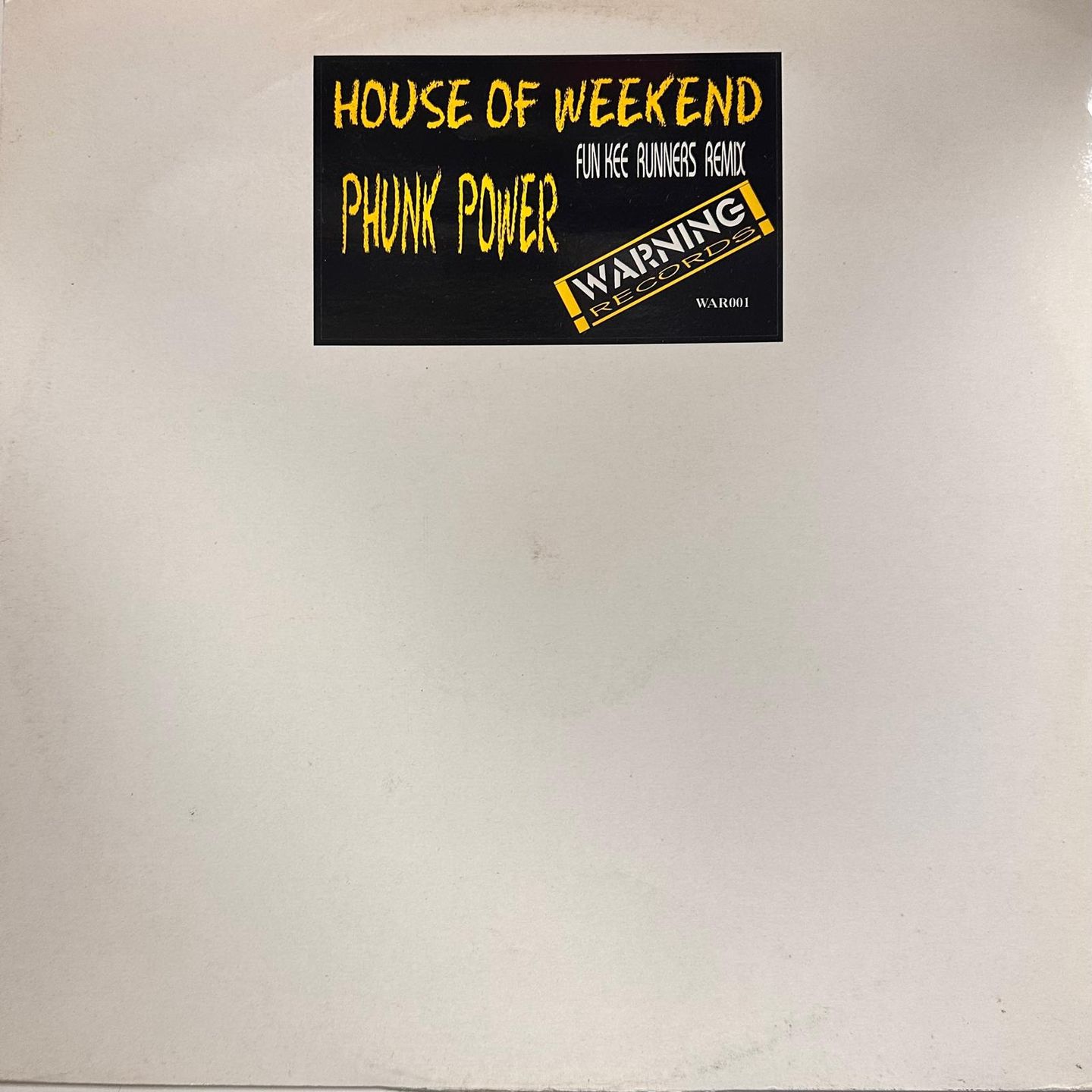 House Of Weekend - Phunk Power | Warning Records (WAR 001)