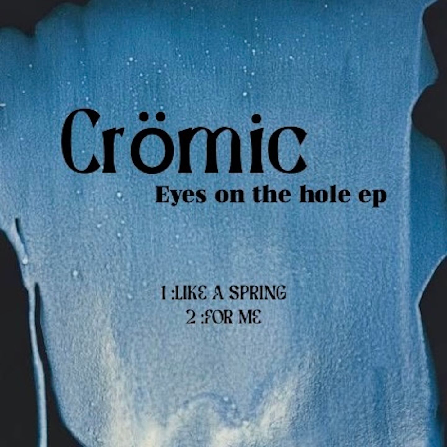 Crömic - Eyes on the hole | Memento Records (MEMENTO054)