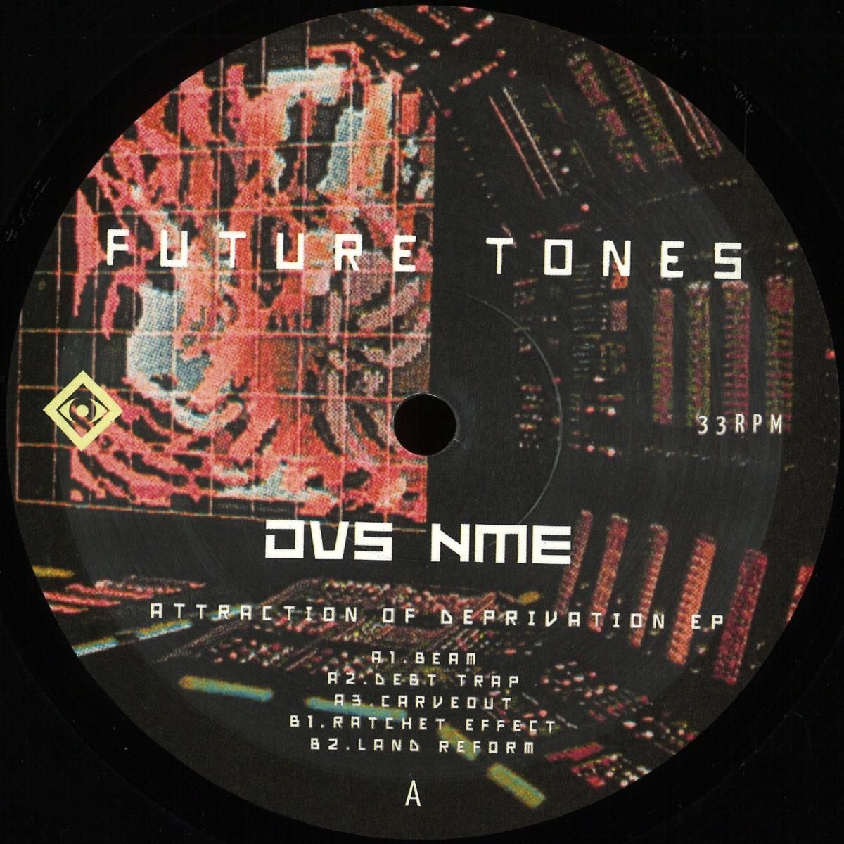 DVS NME - Attraction Of Deprivation EP | Future Tones Records (FT007) - main