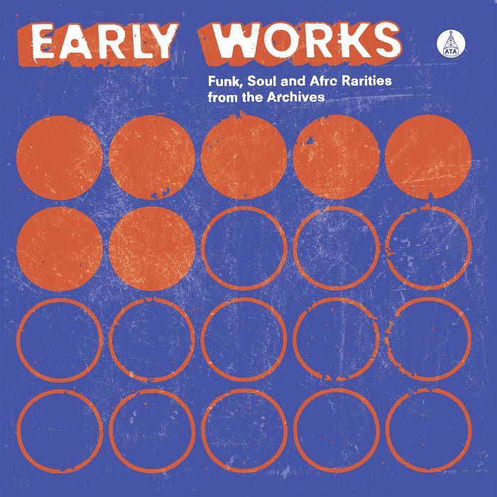 Various - Early Works: Funk, Soul And Afro Rarities From The Archives | ATA Records (ATA019) - main
