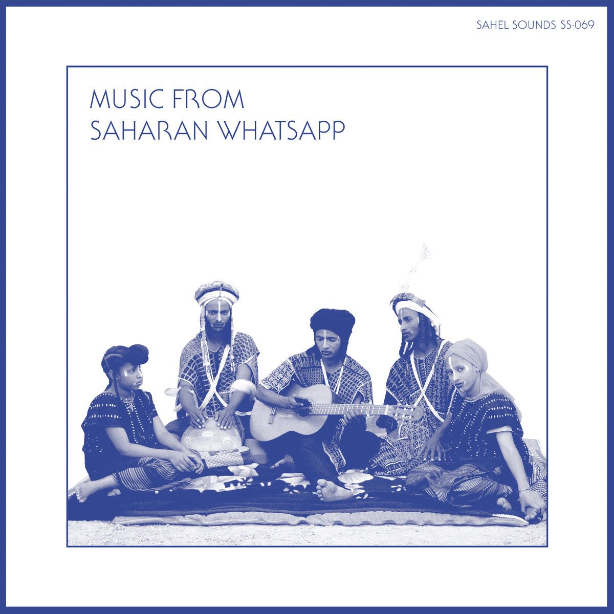 Various - Music From Saharan WhatsApp | Sahel Sounds (SS-069) Various - Music From Saharan WhatsApp | Sahel Sounds (SS-069)