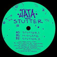 Jata - Stutter | Sex Tapes From Mars (STFM003)