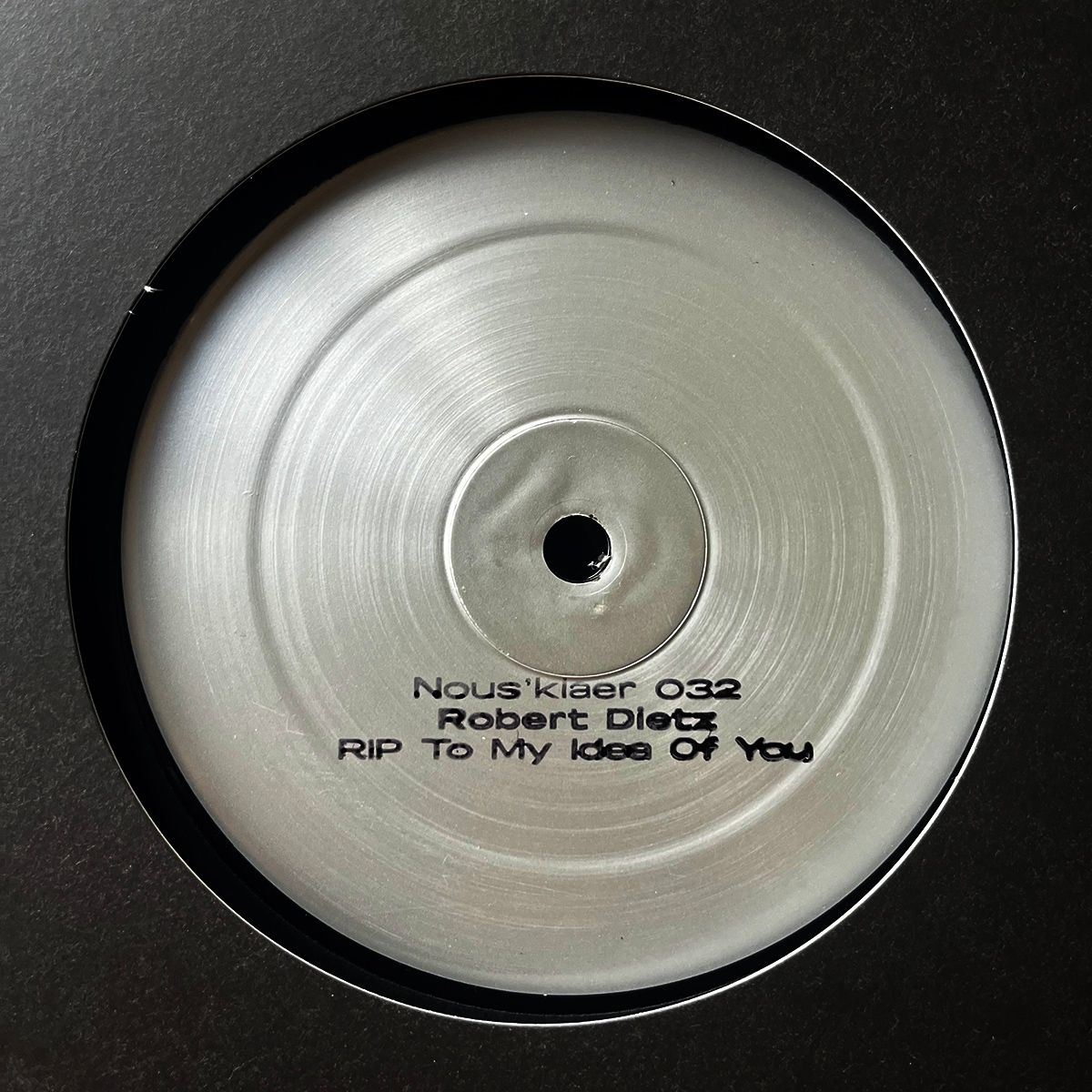 Robert Dietz - RIP To My Idea Of You | Nous'klaer Audio (NOUS032R) - main Robert Dietz - RIP To My Idea Of You | Nous'klaer Audio (NOUS032R) - main