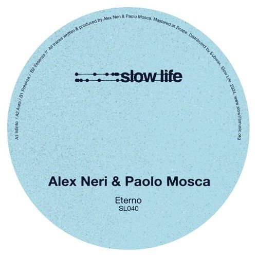 Alex Neri & Paolo Mosca - Eterno | Slow Life (SL040)