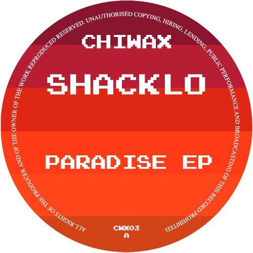 Shacklo - Paradise EP | Chiwax (CWX03.1)