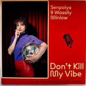Senpolya & Wassily Minkow - Don't Kill My Vibe | UP!UP!UP! Label (UP!UP!UP!001) - main Senpolya & Wassily Minkow - Don't Kill My Vibe | UP!UP!UP! Label (UP!UP!UP!001) - main