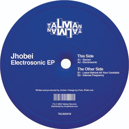 Jhobei - Electrosonic EP | Talman Records (18) - main Jhobei - Electrosonic EP | Talman Records (18) - main