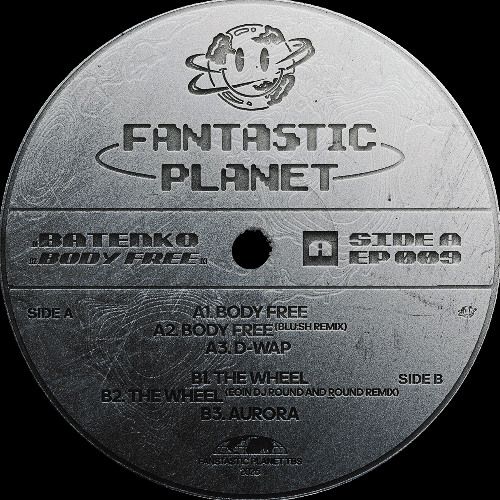 Batenko - Body Free | Fantastic Planet (FAN009) Batenko - Body Free | Fantastic Planet (FAN009)