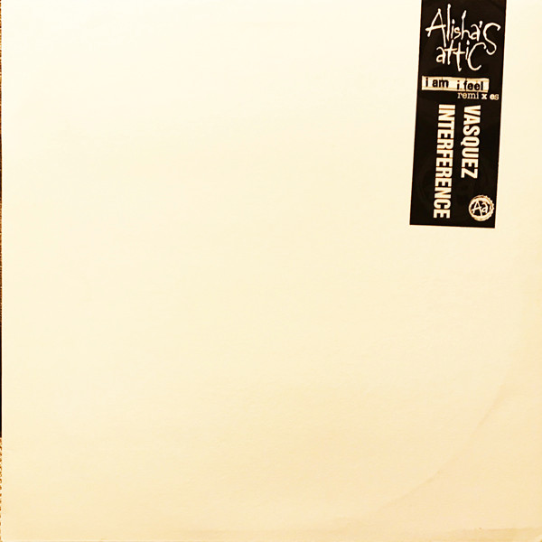 I Am I Feel (Remixes) (Vasquez / Interference)