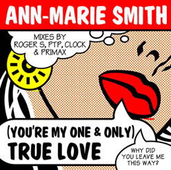 (You're My One And Only) True Love