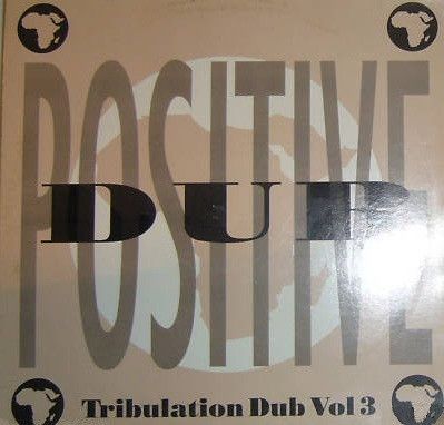 Tribulation All Stars - Tribulation Dub Vol.3: Positive Dub | Word, Sound And Power Music (WSPLP 007)