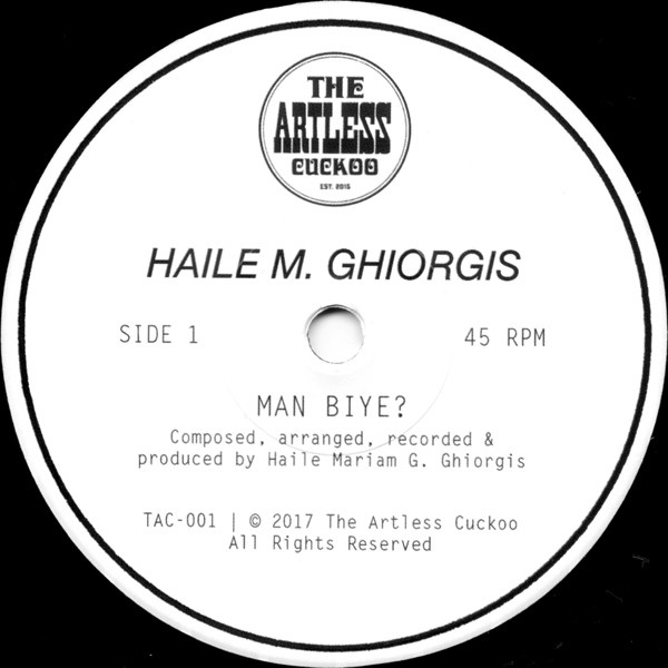 Haile M. Ghiorgis - Man Biye? / A Happy Disco Song | The Artless Cuckoo (TAC-001) - 3 Haile M. Ghiorgis - Man Biye? / A Happy Disco Song | The Artless Cuckoo (TAC-001) - 3