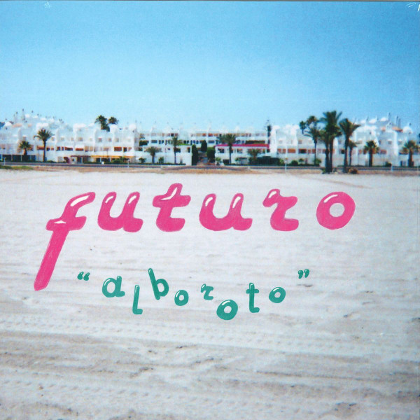 Futuro - Alboroto | Bordello A Parigi (BAP101)