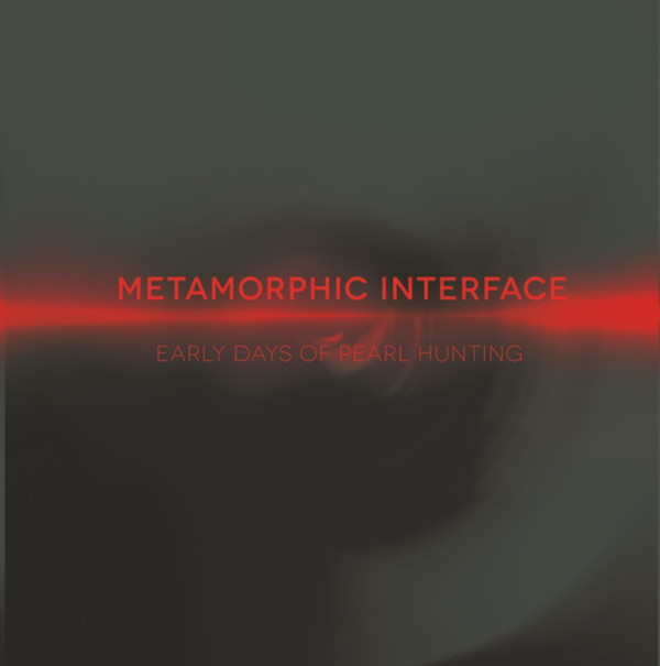 Metamorphic Interface - The Early Days Of Pearl Hunting | Time Passages (TP08)