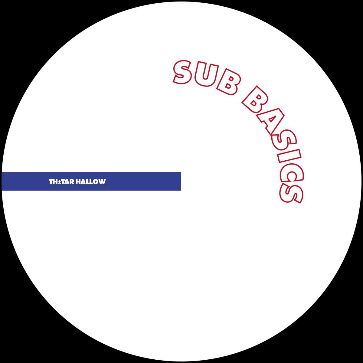 Sub Basics - Time Codes EP | TH Tar Hallow (TAR-BASICS001)