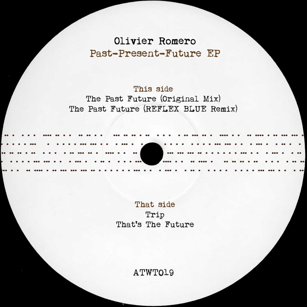 Olivier Romero - Past Present Future EP (Incl. Reflex Blue Remix) | Automatic Writing (ATWT019) - 2