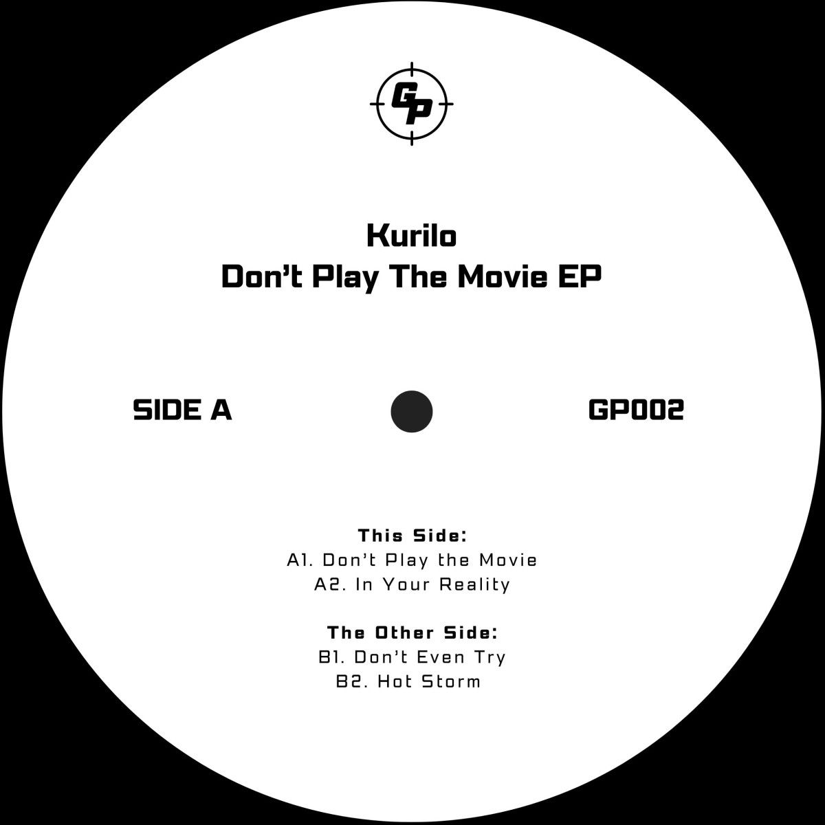 Kurilo - Don't Play The Movie EP | Galactic Plastic (GP002) - 2 Kurilo - Don't Play The Movie EP | Galactic Plastic (GP002) - 2